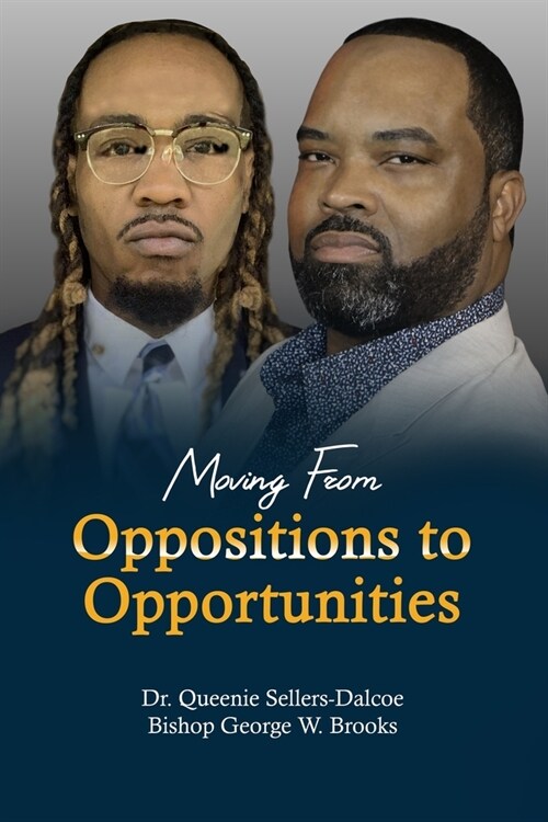 Moving From Oppositions to Opportunities (Paperback)