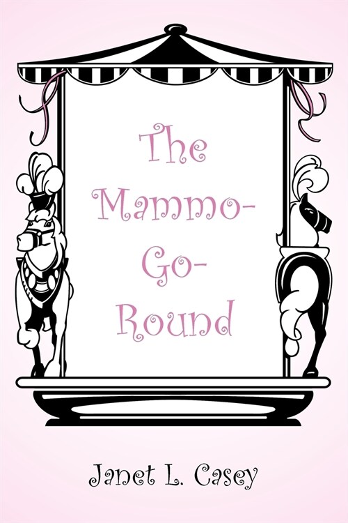 The Mammo-Go-Round (Paperback)