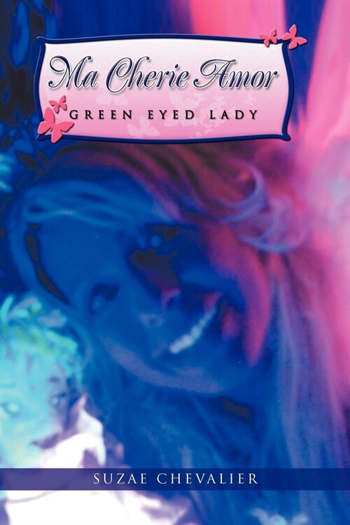 Ma Cherie Amor: Green Eyed Lady (Paperback)