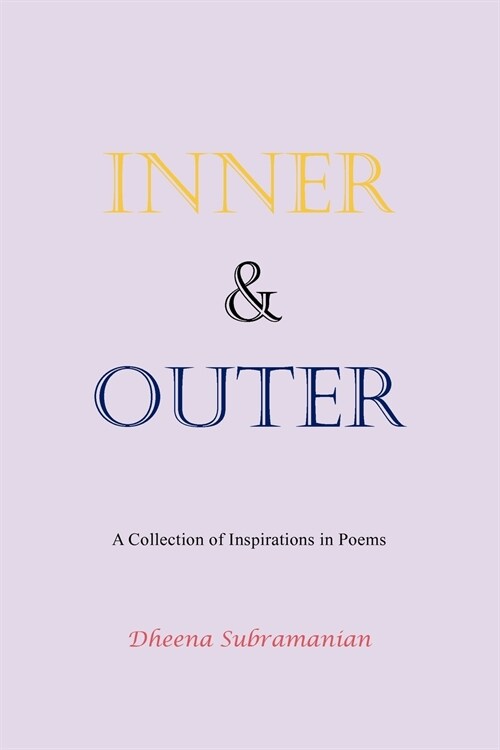 Inner and Outer: A Collection of Inspirations in Poems (Paperback)