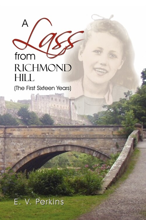 A Lass from Richmond Hill: (The First Sixteen Years) (Paperback)
