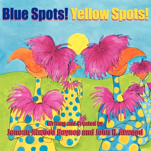 Blue Spots! Yellow Spots! (Paperback)