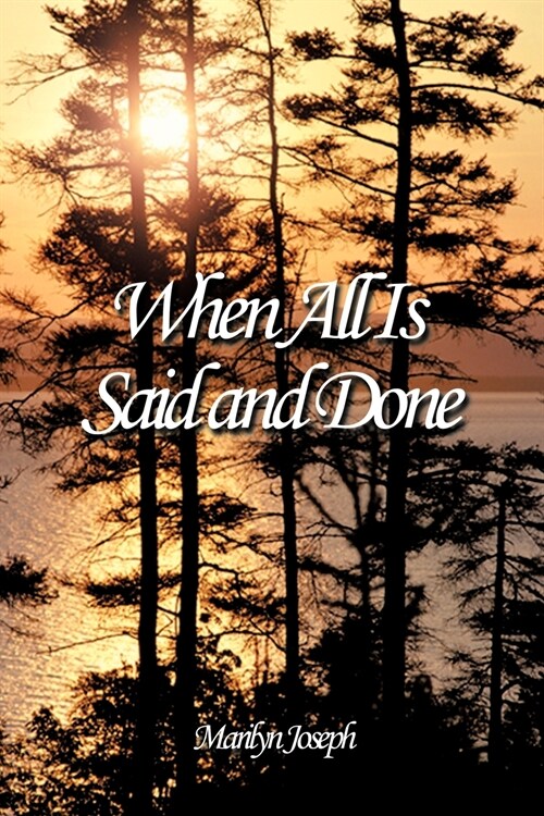 When All Is Said and Done (Paperback)
