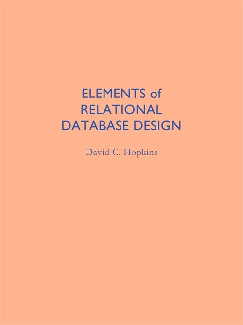 Elements of Relational Database Design (Paperback)