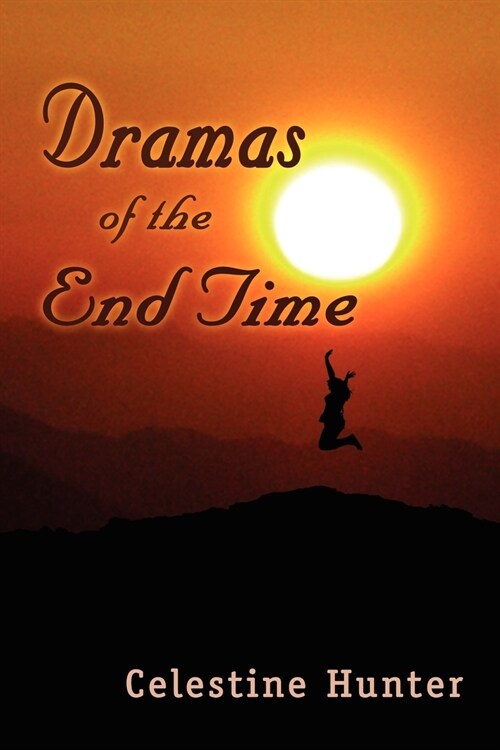 Dramas of the End Time (Paperback)