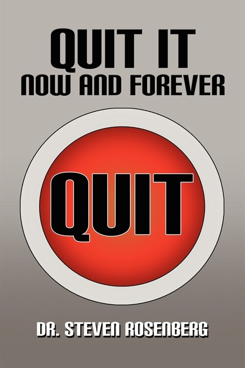 Quit It Now and Forever (Paperback)