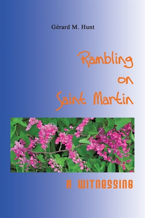Rambling on Saint Martin: A Witnessing (Paperback)