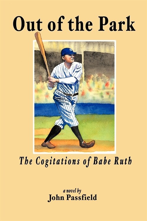 Out of the Park: The Cogitations of Babe Ruth (Paperback)