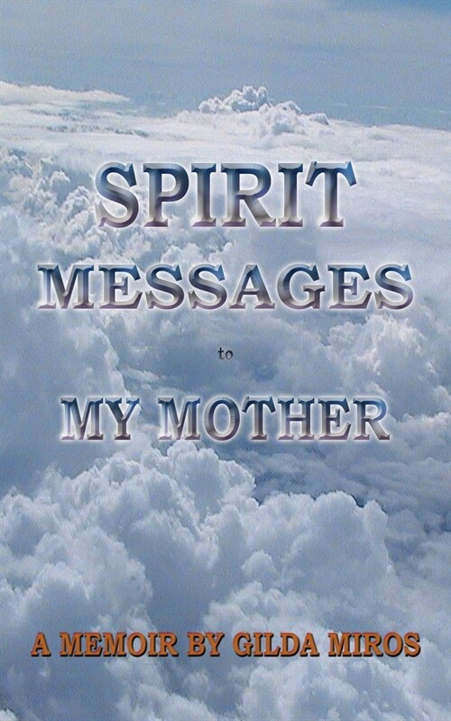 Spirit Messages to My Mother (Paperback)