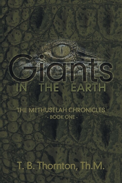 Giants in the Earth: The Methuselah Chronicles Book One (Paperback)