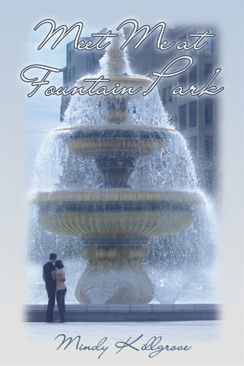 Meet Me at Fountain Park (Paperback, First Printing)