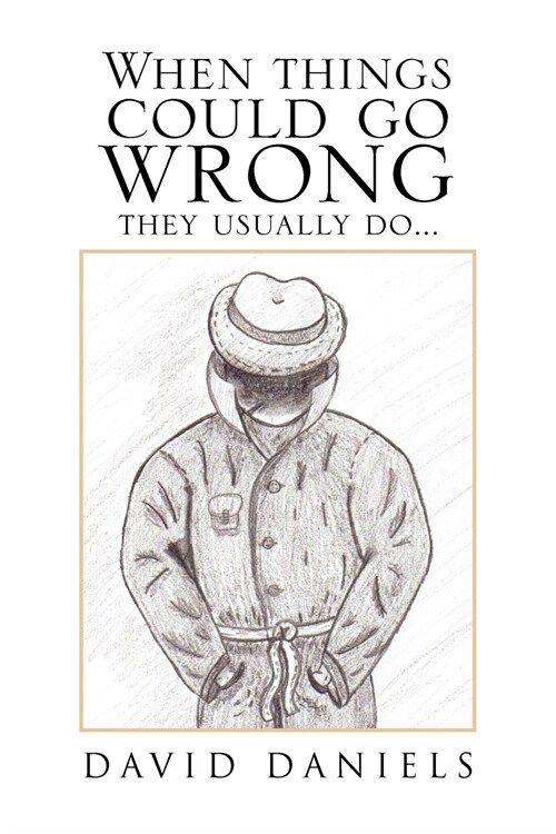 When Things Could Go Wrong They Usually Do... (Paperback)