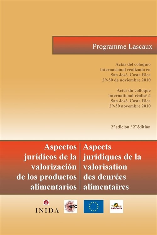 Aspectos Juridicos de la Valorizacion de los productos alimentarios / Aspects juridiques de la valorisation des denrees alimentaires: Actas del coloqu (Paperback)