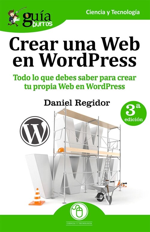 Gu?Burros Crear una Web en WordPress: Todo lo que debes saber para crear tu pr?ia Web en WordPress (Paperback)