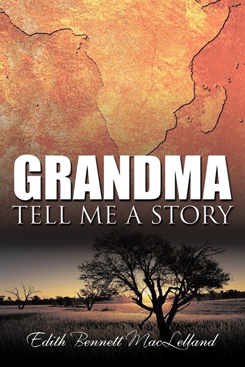 Grandma Tell Me a Story (Paperback)