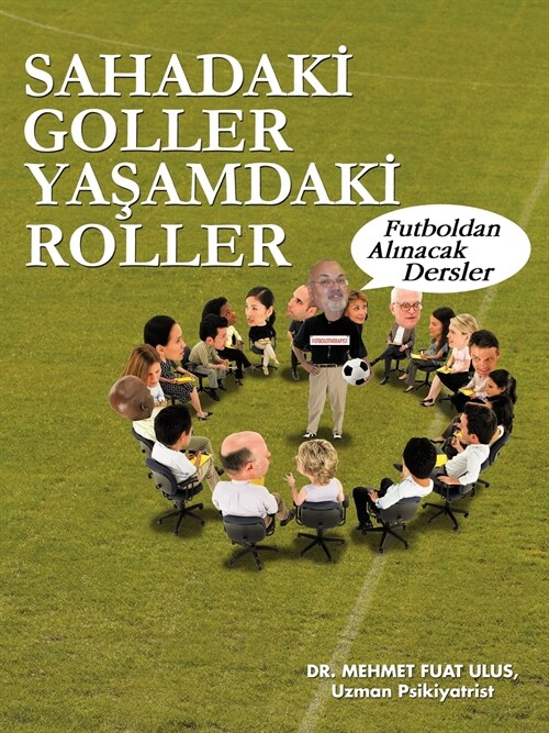 Sahadak Goller YA Amdak Roller: Futboldan Al Nacak Dersler (Paperback)