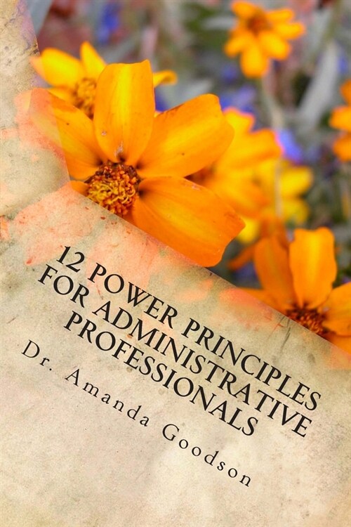 12 Power Principles for Administrative Professionals (Paperback)