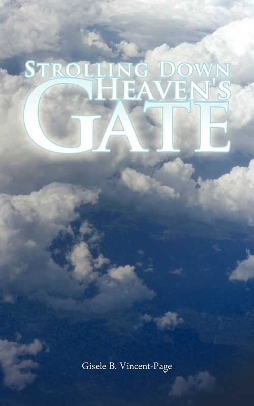 Strolling Down Heavens Gate (Paperback)
