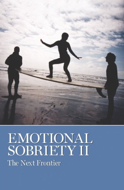 Emotional Sobriety II: The Next Frontier (Paperback)