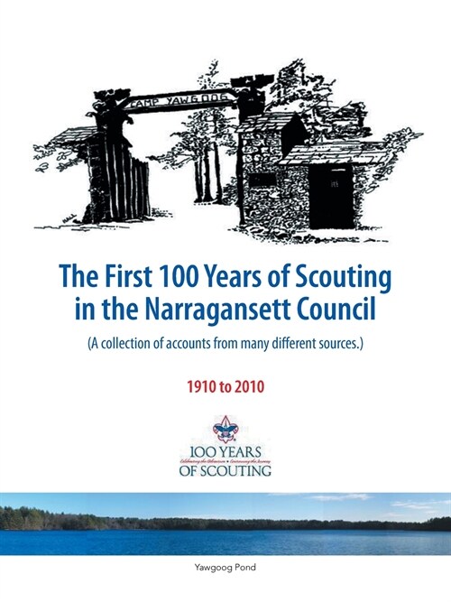 The First 100 Years of Scouting in the Narragansett Council: (A Collection of Accounts from Many Different Sources.) (Paperback)