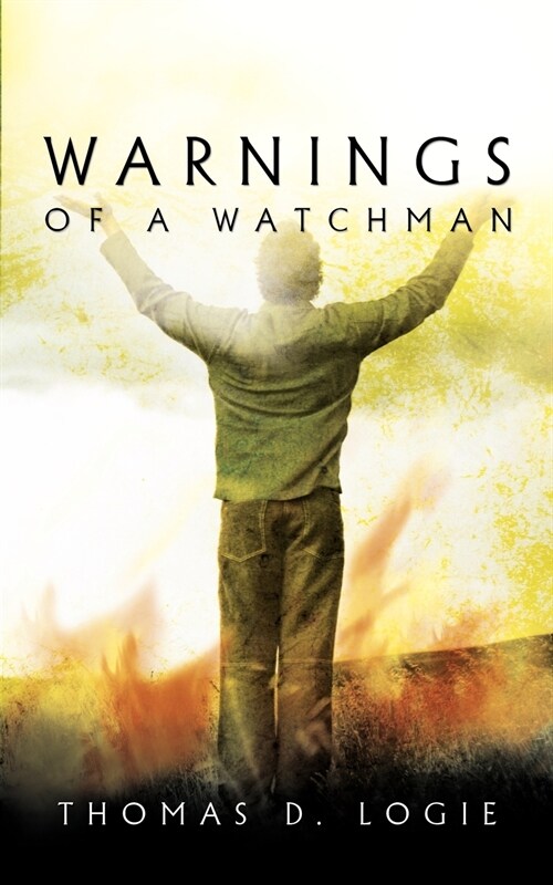 Warnings of a Watchman (Paperback)