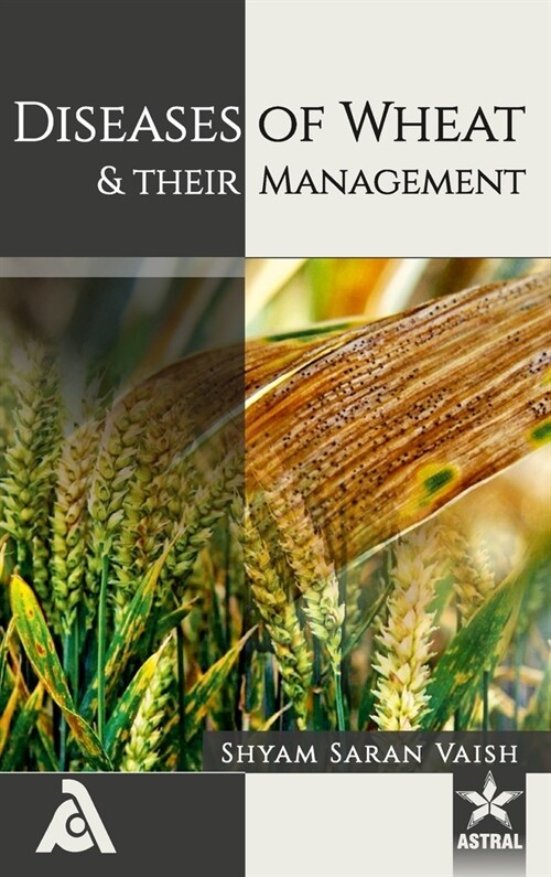 Diseases of Wheat and their Management (Hardcover)