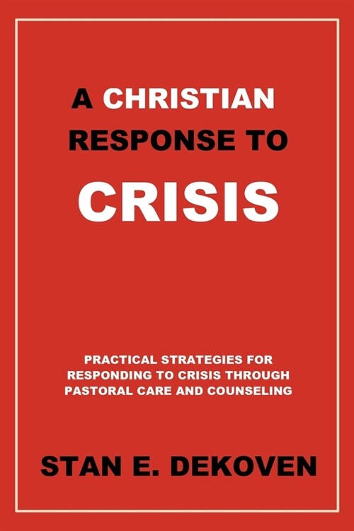 A Christian Response to Crisis (Paperback)