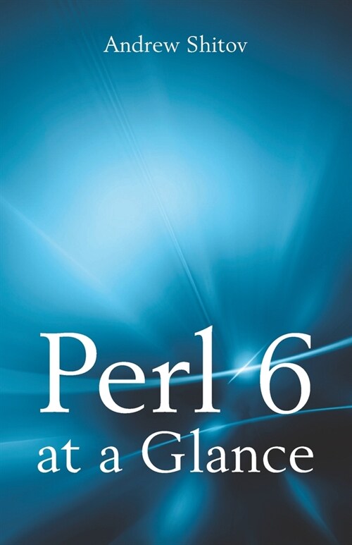 Perl 6 at a Glance (Paperback)