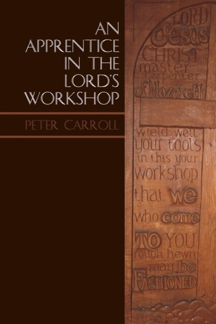 An Apprentice in the Lords Workshop: The Establishment of Letton Hall as a Christian Centre (Paperback)