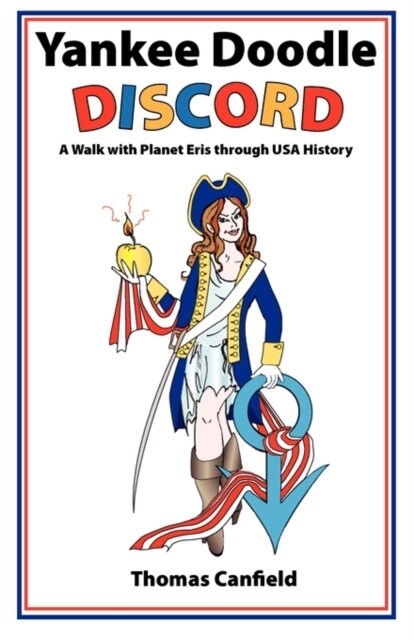 Yankee Doodle Discord: A Walk with Planet Eris Through USA History (Paperback)