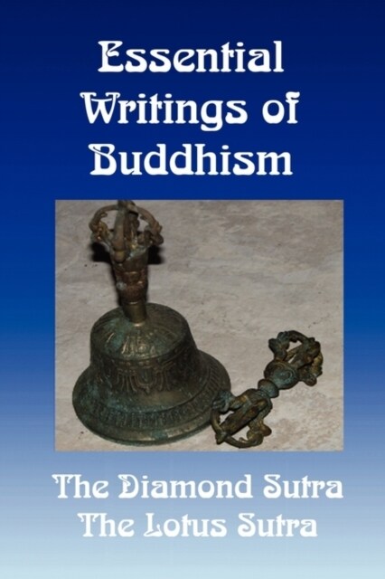 Essential Writings of Buddhism: The Diamond Sutra and the Lotus Sutra (Paperback)