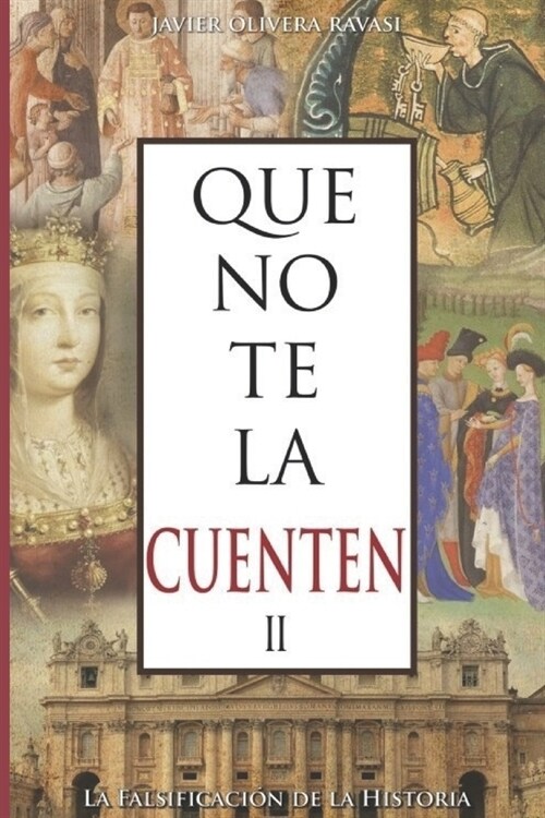 Que no te la cuenten II: La falsificaci? de la historia (Paperback)