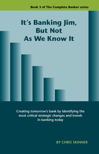 Its Banking Jim, But Not as We Know It (Paperback)