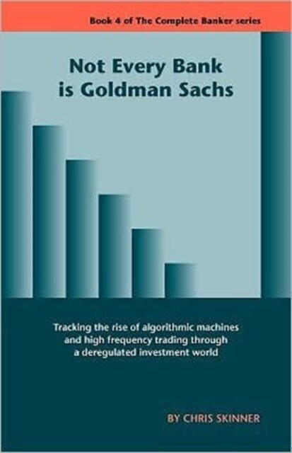 Not Every Bank Is Goldman Sachs (Paperback)