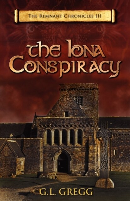 The Iona Conspiracy: The Remnant Chronicles (Paperback)