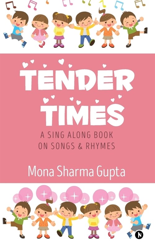 Tender Times: A Sing Along Book on Songs & Rhymes (Paperback)