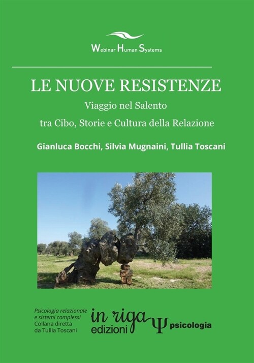 Le nuove resistenze: Viaggio nel Salento tra Cibo, Storie e Cultura della Relazione (Paperback)