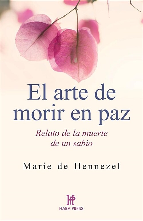 El Arte de Morir En Paz: Relato de la Muerte de Un Sabio (Paperback)