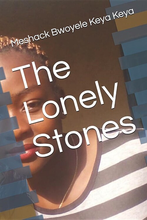 The Lonely Stones: Paperback Edition (Paperback)