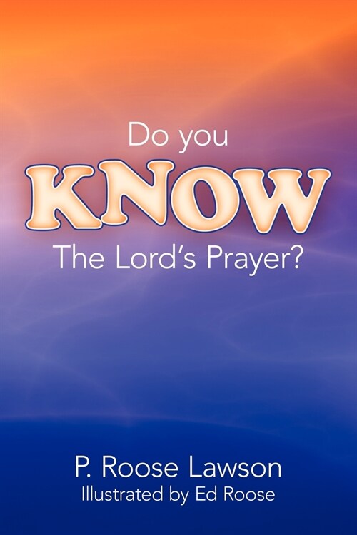 Do You Know the Lords Prayer? (Paperback)