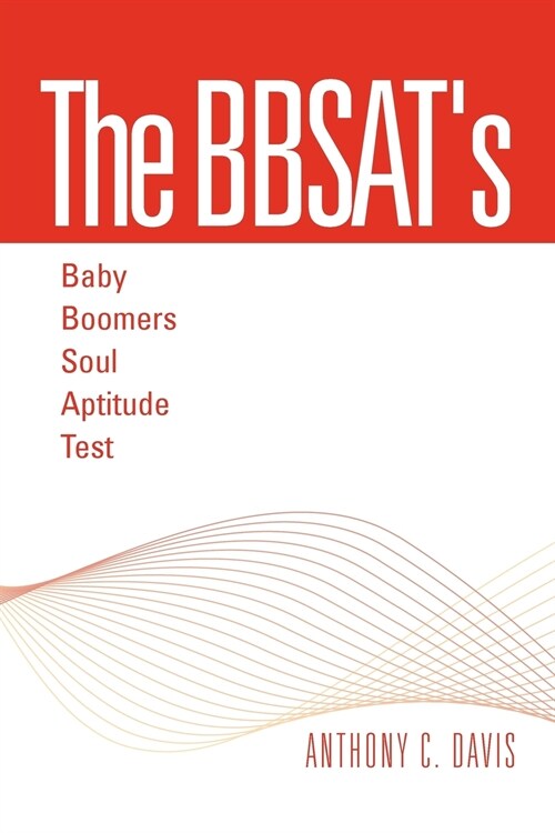 The Bbsats - Baby Boomers Soul Aptitude Test (Paperback)