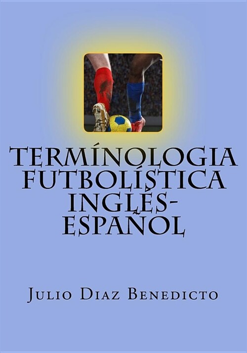 Term?ologia Futbol?tica Ingl?-Espa?l (Paperback)