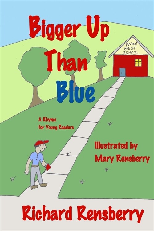 Bigger Up Than Blue: A Rhyme for Young Readers (Paperback)