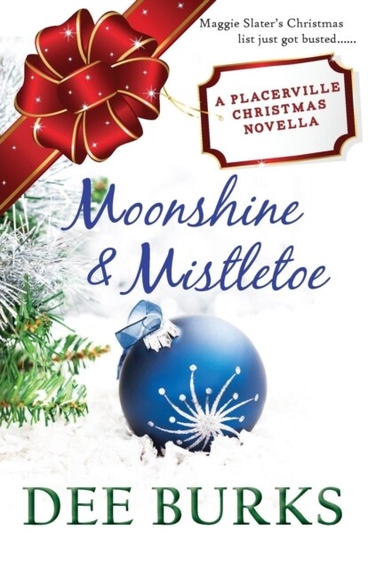 Moonshine & Mistletoe: A Placerville Christmas Novella (Paperback)