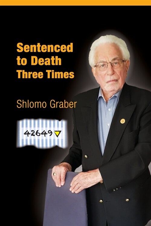 Sentenced to Death Three Times: English Edition (Paperback)