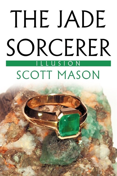 The Jade Sorcerer: Illusion (Paperback)