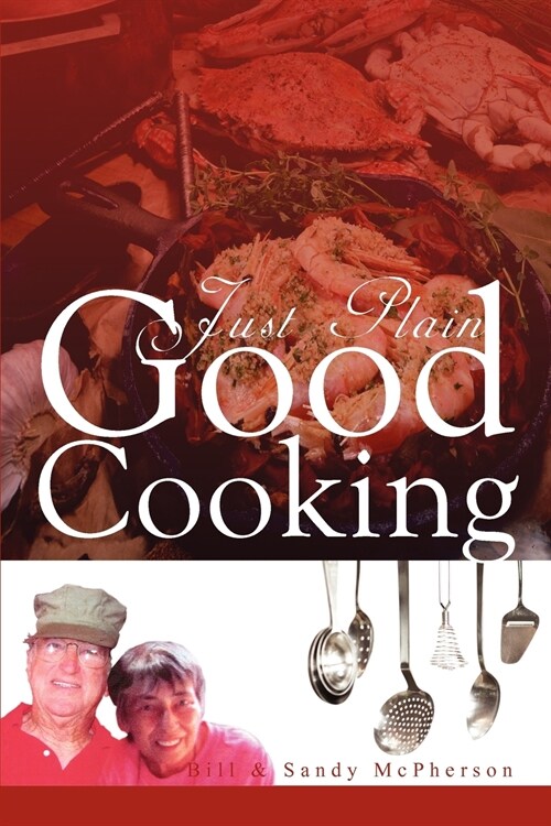 Just Plain Good Cooking (Paperback)