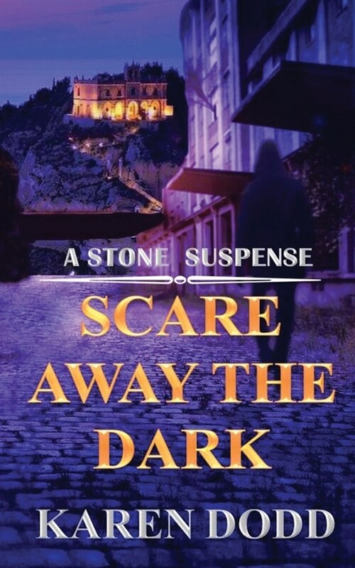 Scare Away the Dark: A Stone Suspense (Paperback)