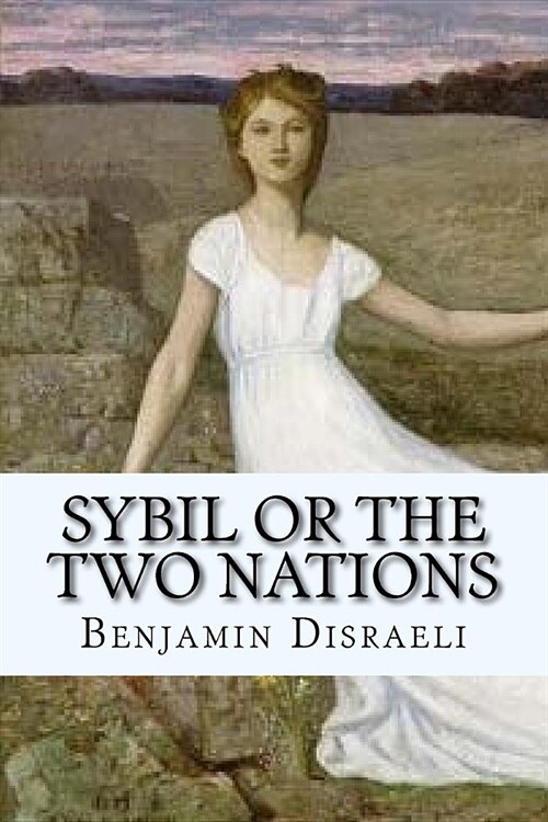 Sybil or the two nations(Worlds Classics) (Paperback)