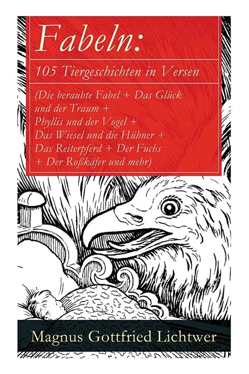 Fabeln: 105 Tiergeschichten in Versen (Die beraubte Fabel + Das Gl?k und der Traum + Phyllis und der Vogel + Das Wiesel und d (Paperback)